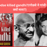 Why godse killed gandhi?