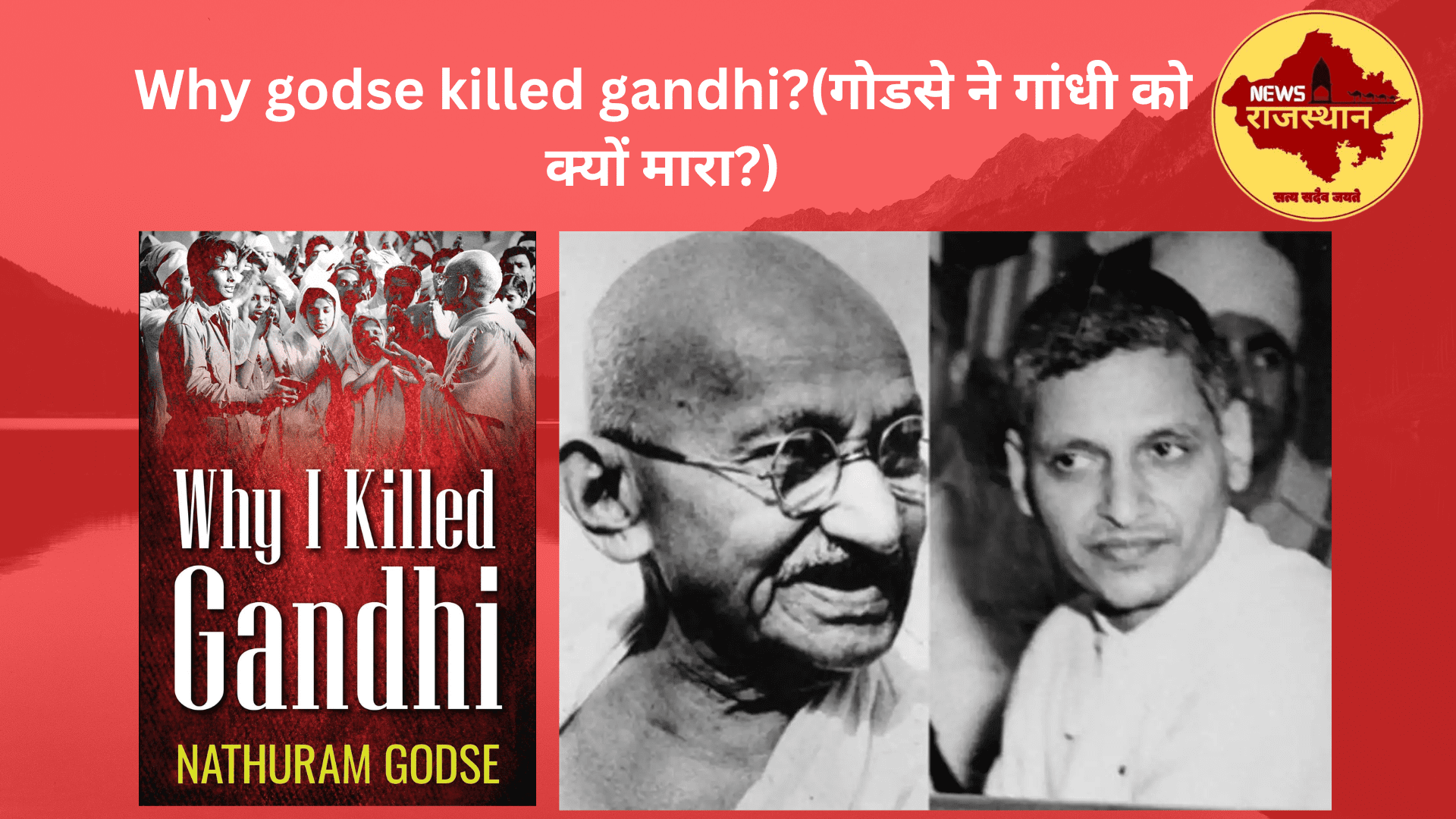 Why godse killed gandhi?