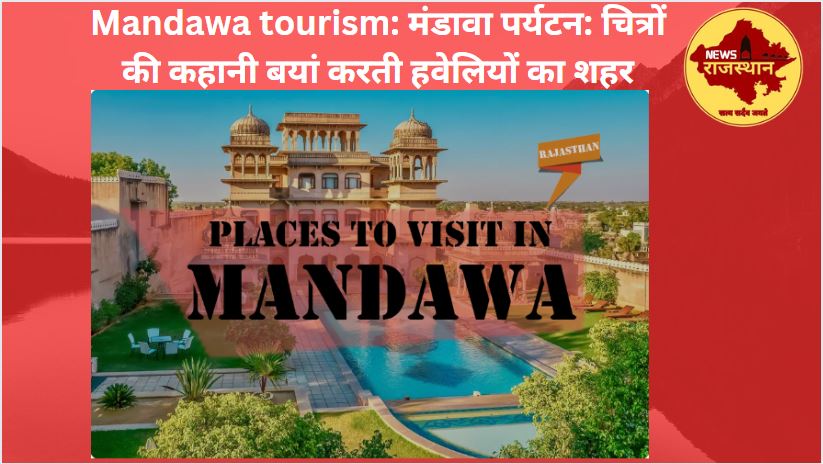 Mandawa tourism